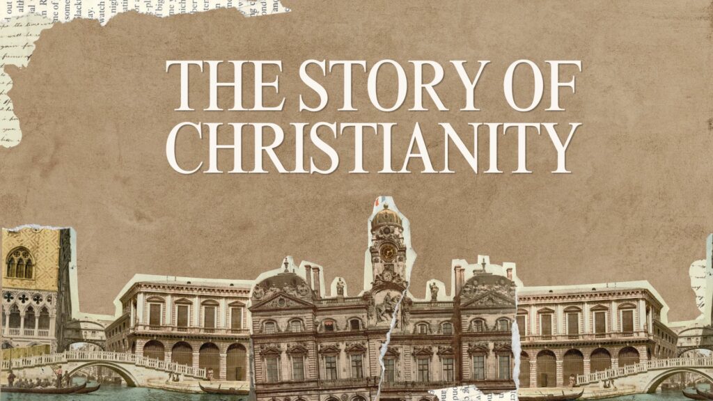 THE STORY OF CHRISTIANITY