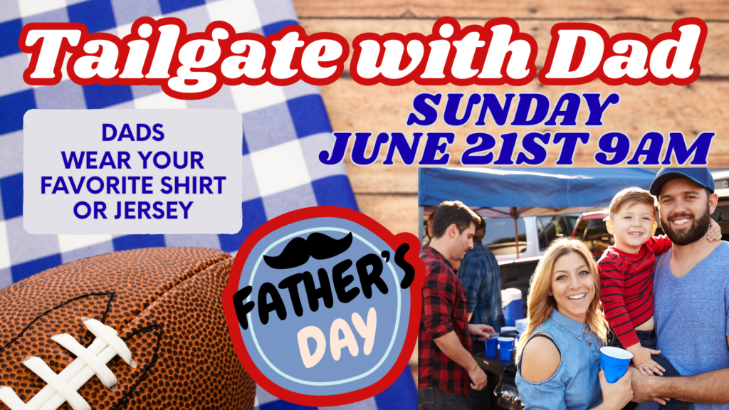 Tailgate with Dad on Father's Day